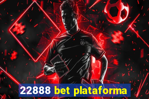 22888 bet plataforma